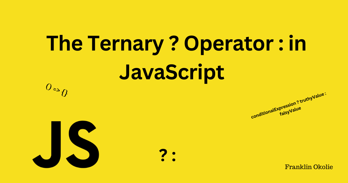 Cómo usar el operador ternario en JavaScript - Explicado con ejemplos
