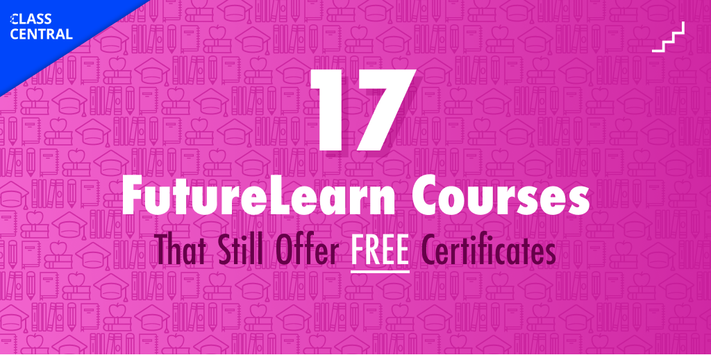 Courses with Free Certifications - Class Central 