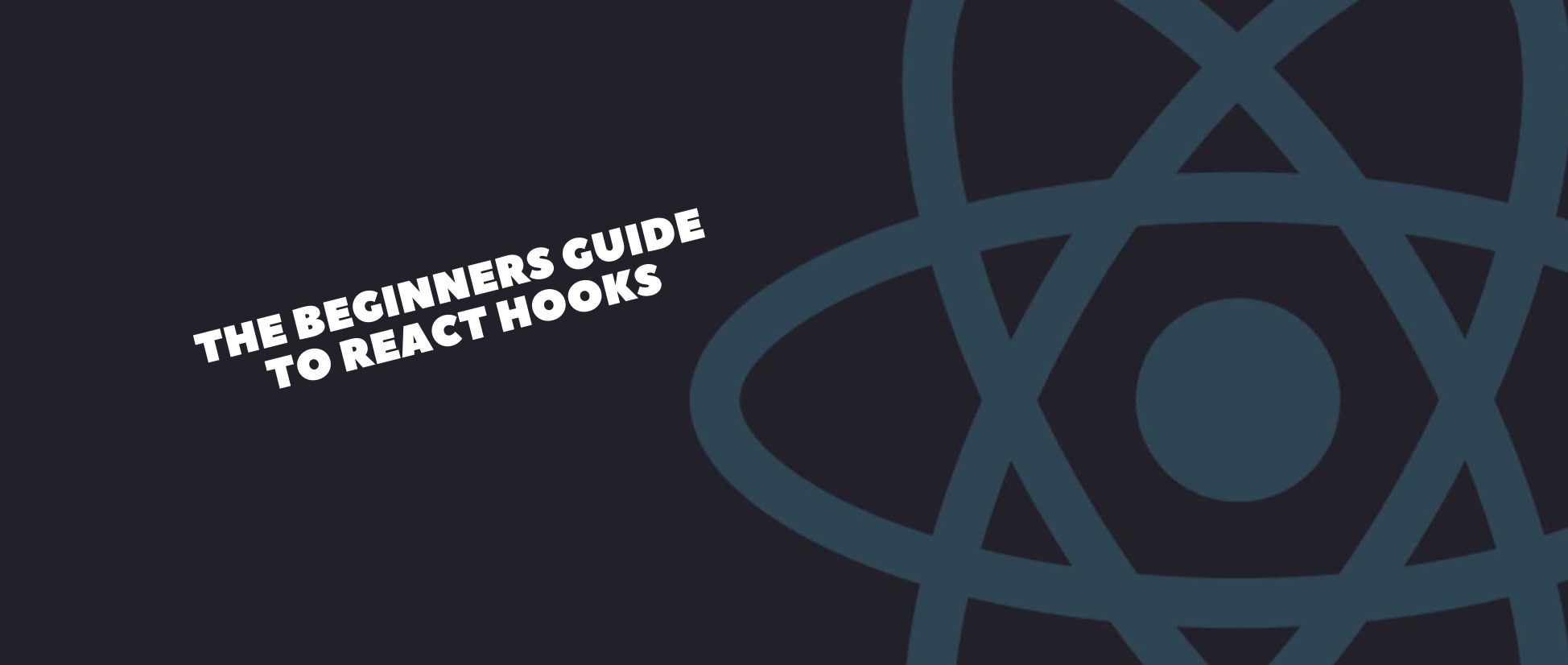The Beginner's Guide to React Hooks