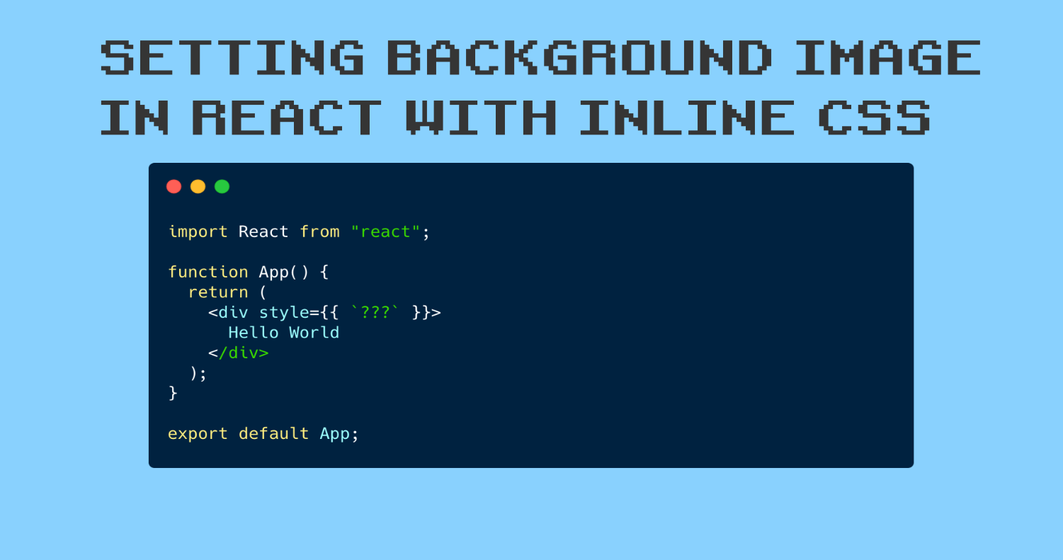 Ultimate Guide to using background image css reactjs in Your React Application
