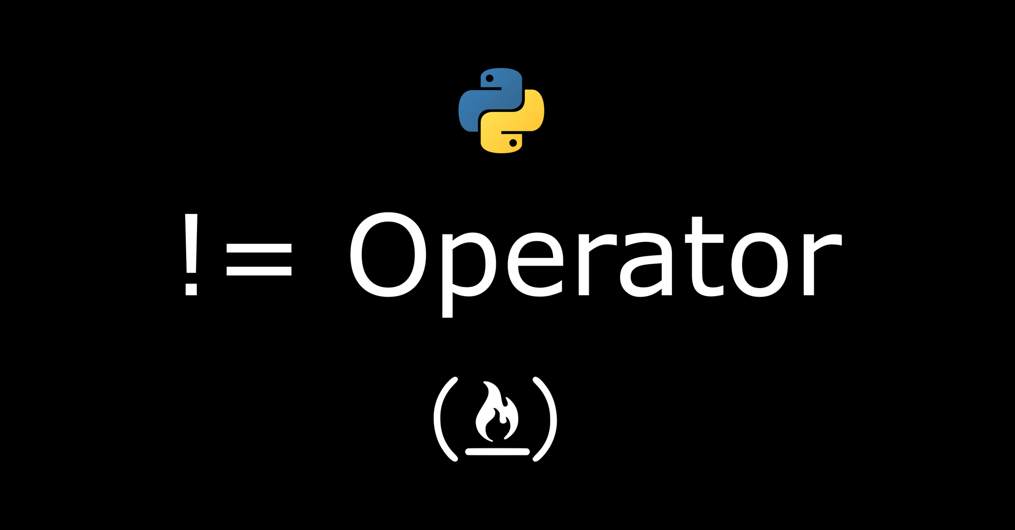 python-not-equal-does-not-equal-operator-tutorial