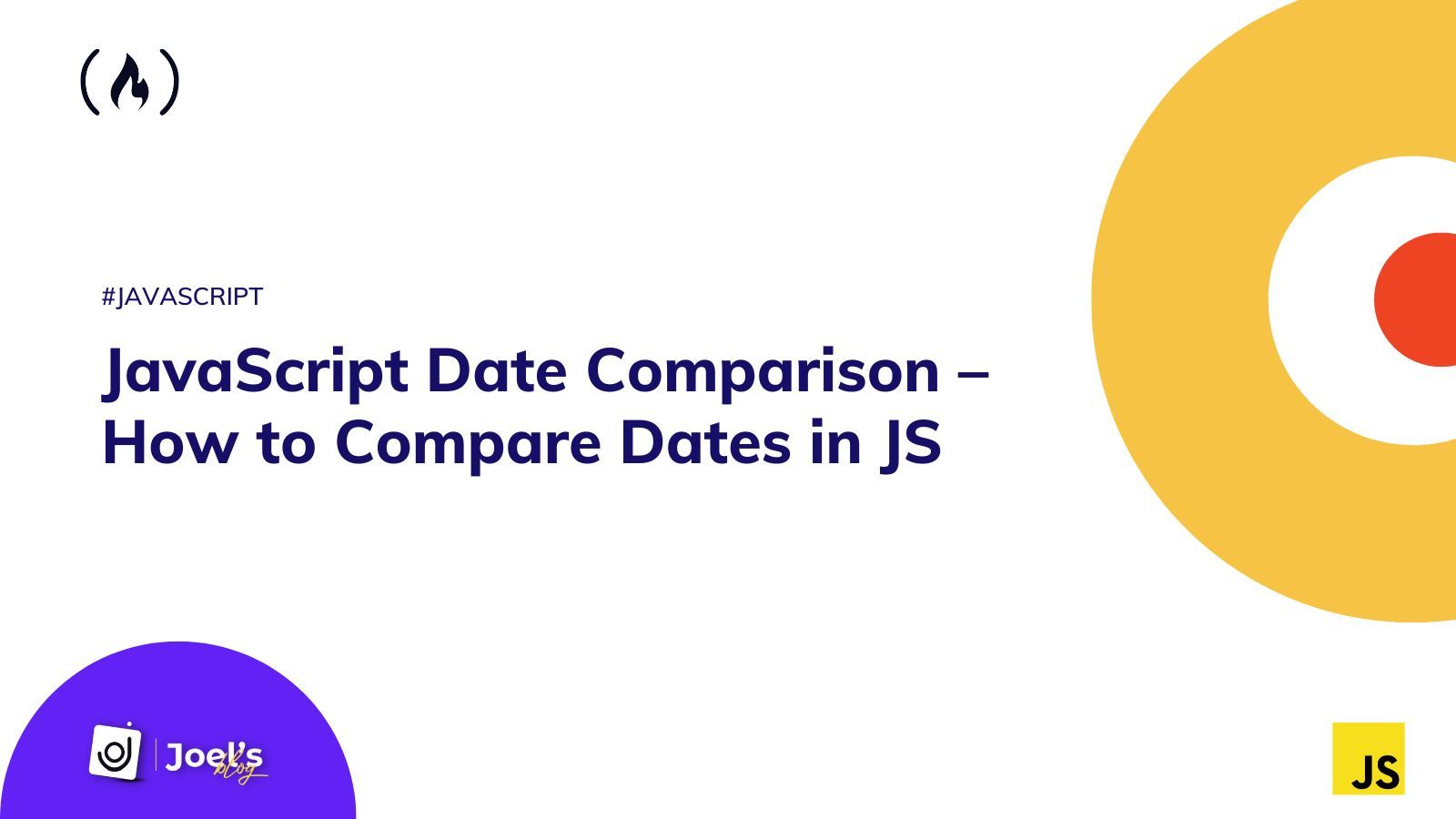 JavaScript Date Comparison – How to Compare in JS