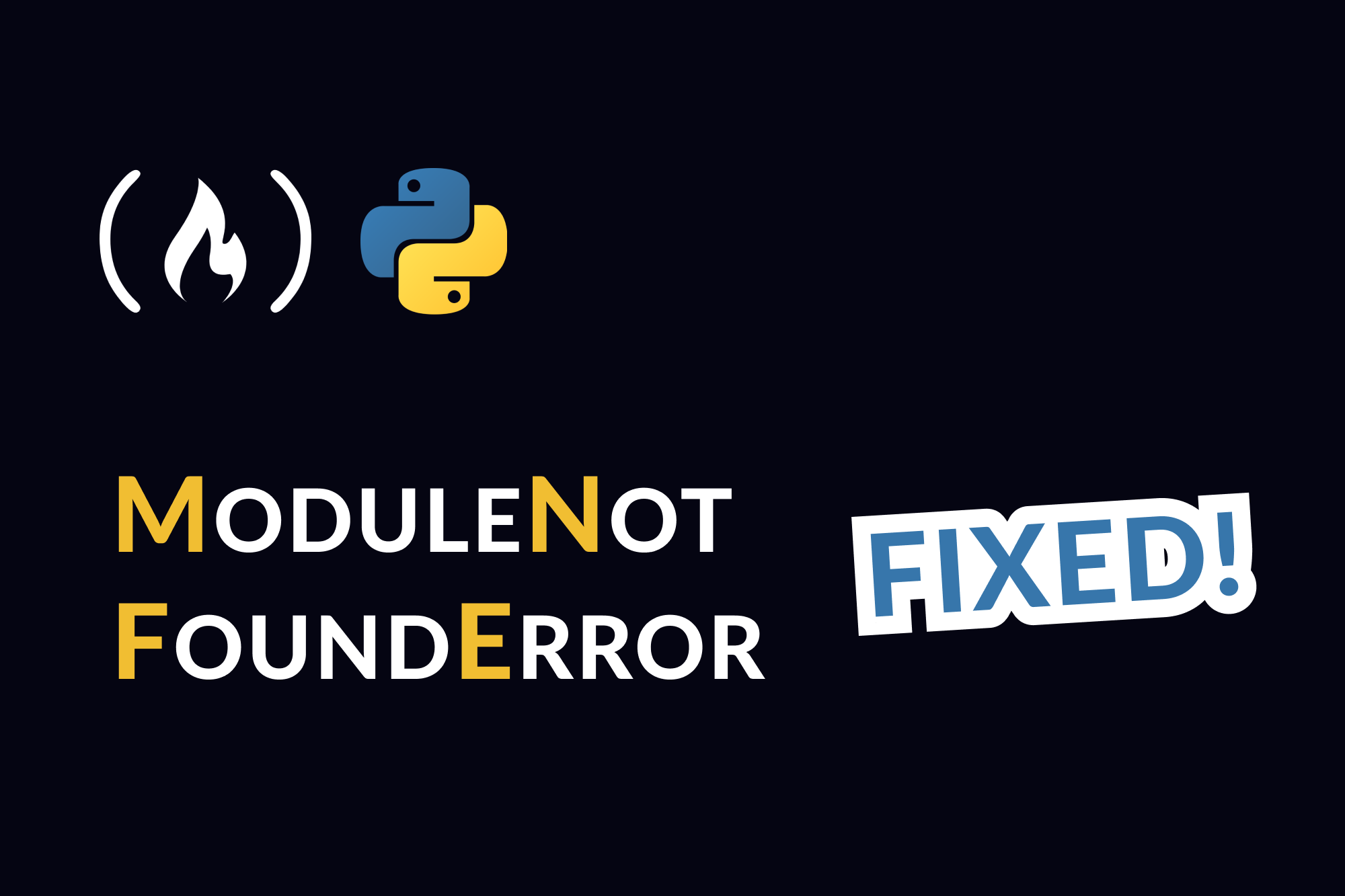 ModuleNotFoundError No Module Named Python Error Fixed 