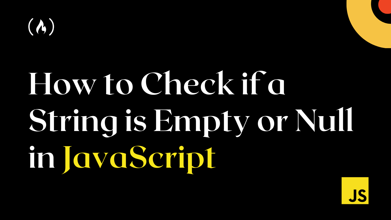 how-to-check-if-a-string-is-empty-or-null-in-javascript-js-tutorial-trendradars