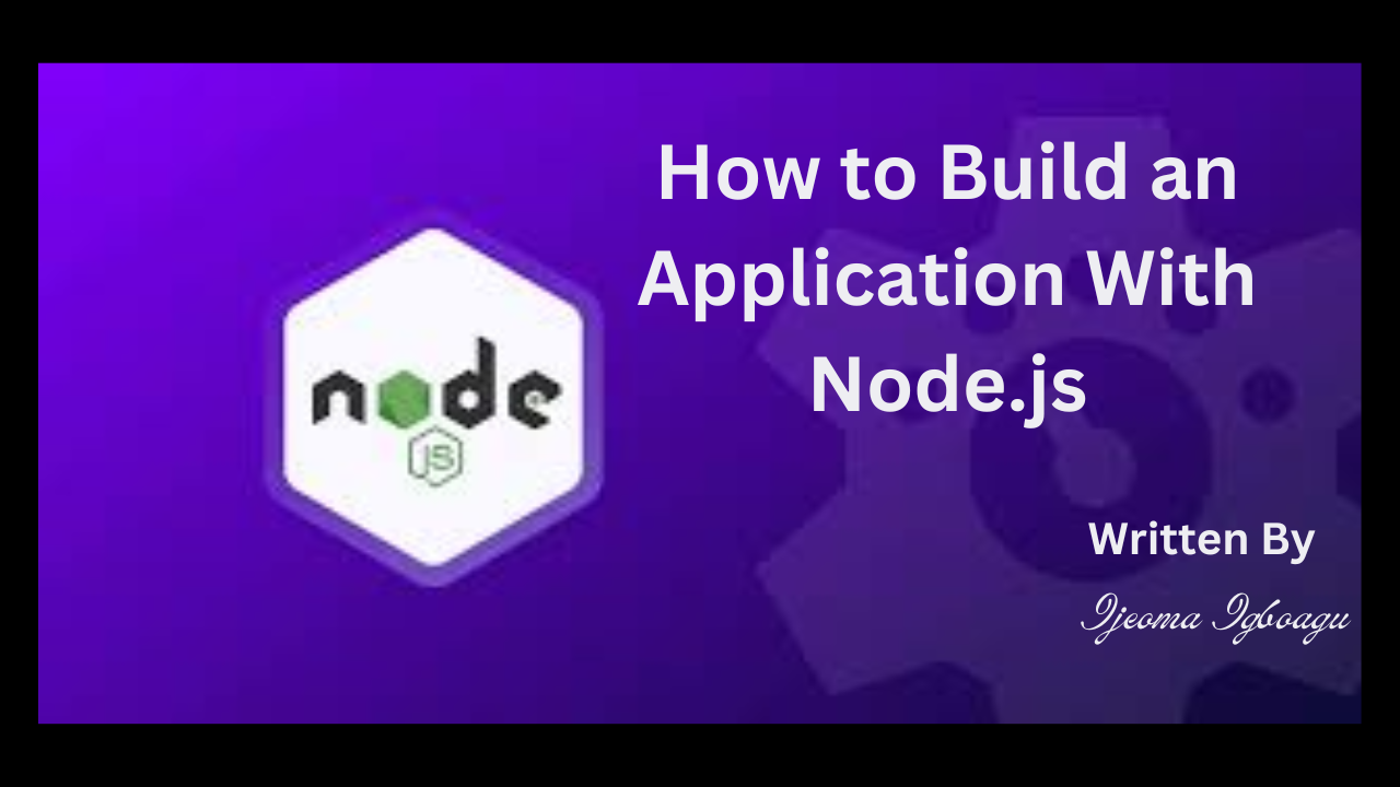 How to Build an Application With Node.js