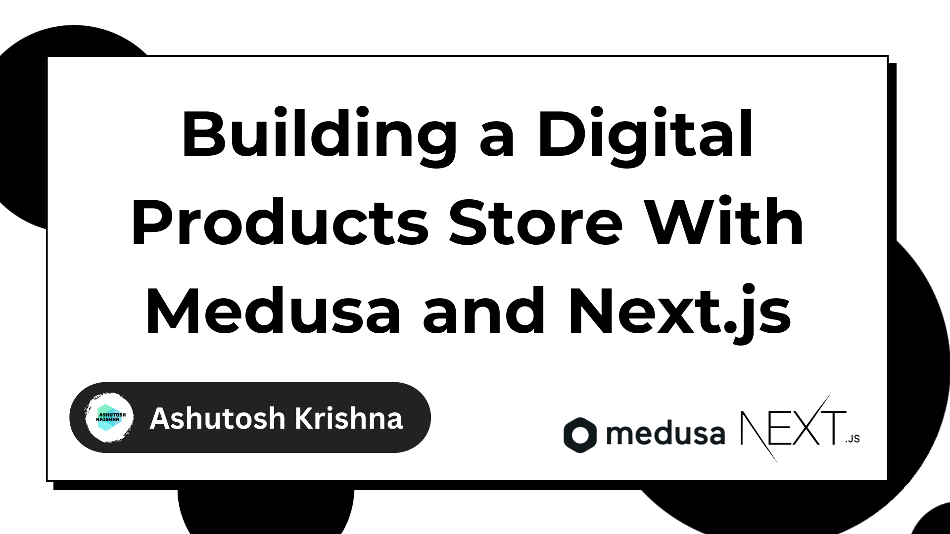 How to Build a Digital Products Store with Medusa and Next.js