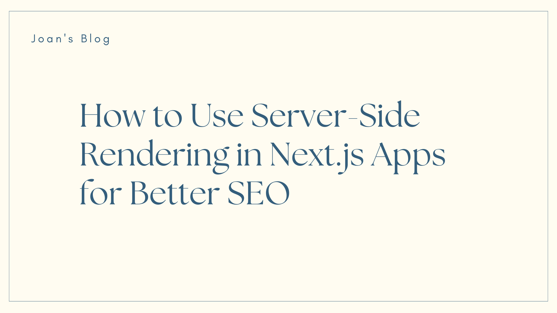 How to Use Server-Side Rendering in Next.js Apps for Better SEO