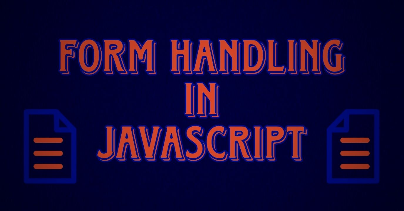Client-Side Form Handling with JavaScript – Explained with Example Code